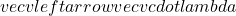vec{v} leftarrow vec{v} cdot lambda